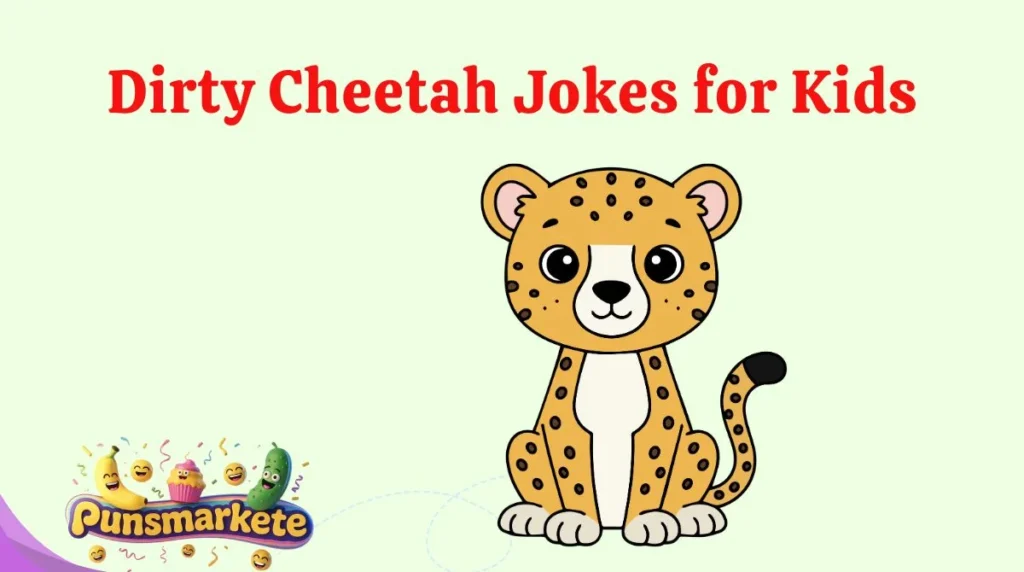 Dirty Cheetah Jokes for Kids