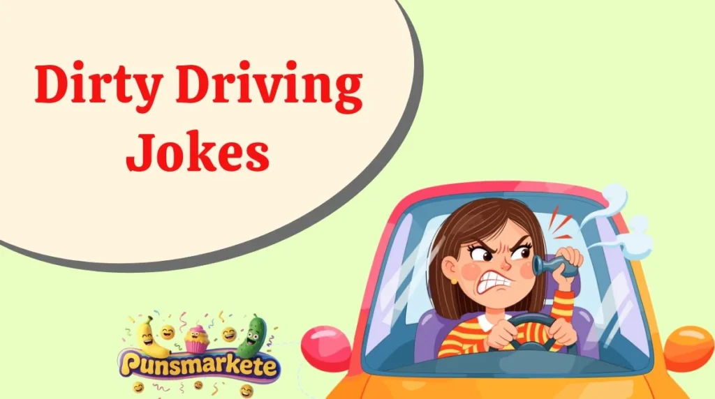 Dirty Driving Jokes