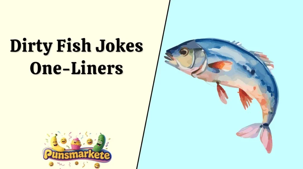 Dirty Fish Jokes One-Liners