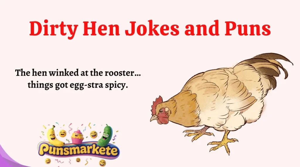 Dirty Hen Jokes and Puns