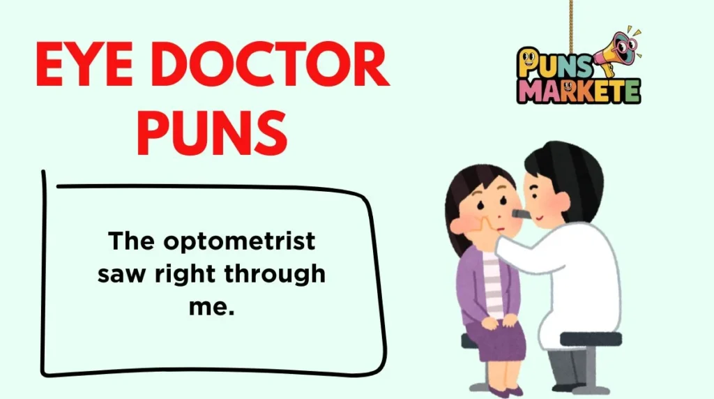 Eye Doctor Puns