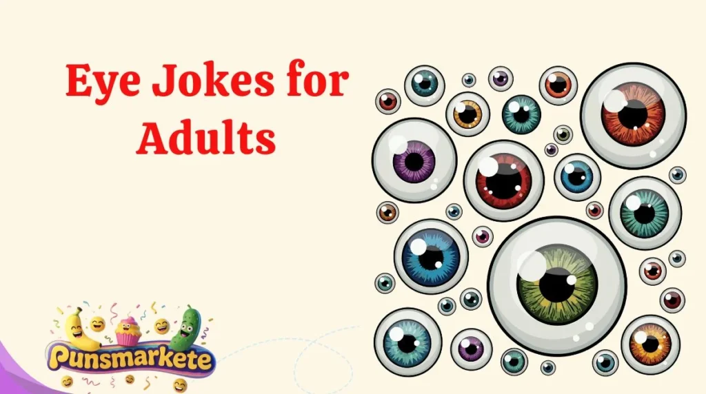Eye Jokes for Adults