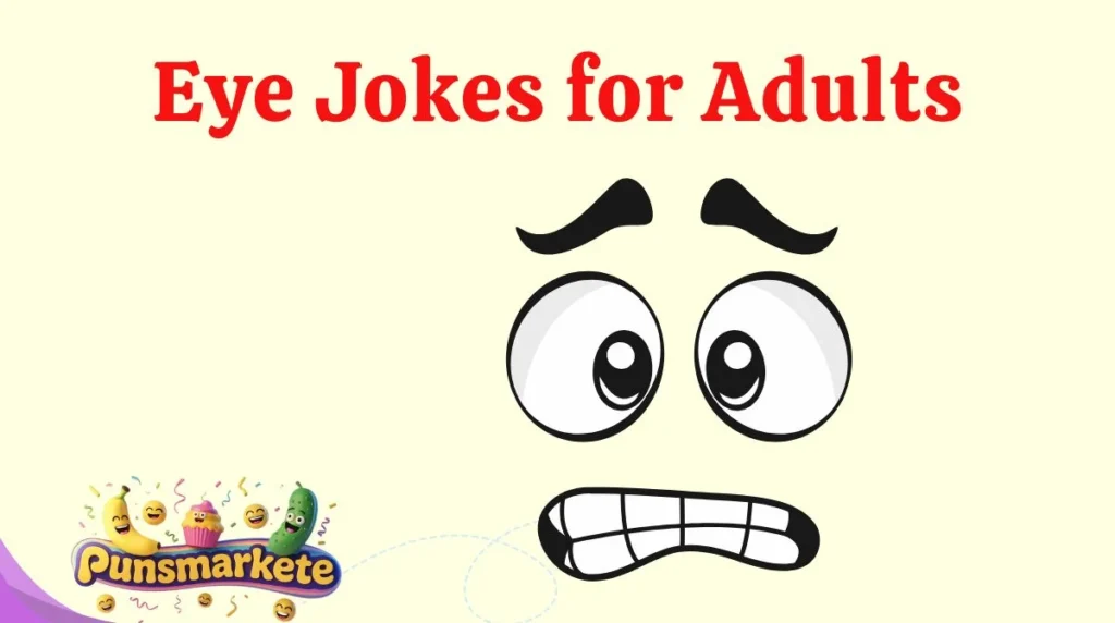 Eye Jokes for Adults