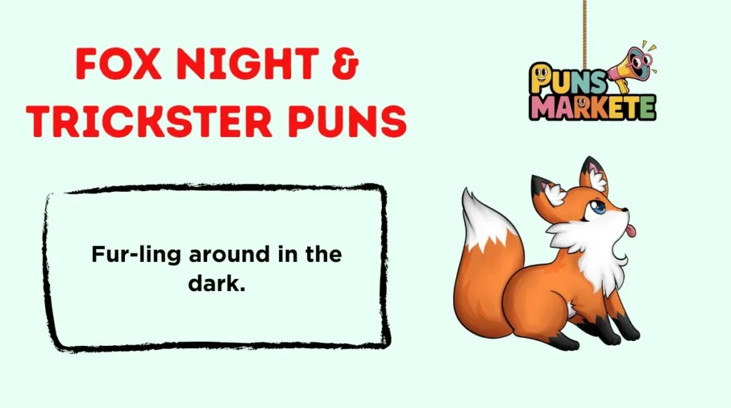 Fox Night & Trickster Puns