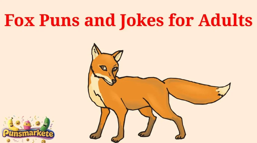 Fox Puns and Jokes for Adults