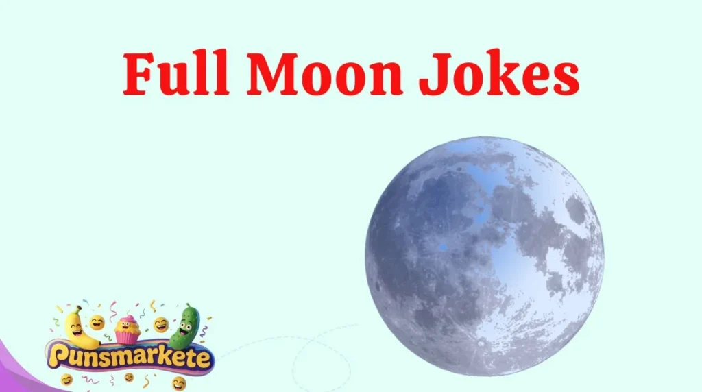 Full Moon Jokes
