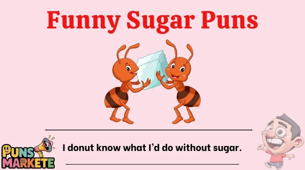 Funny Sugar Puns