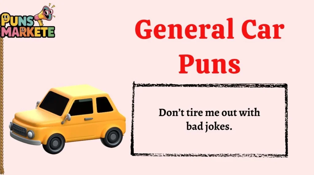 General Car Puns