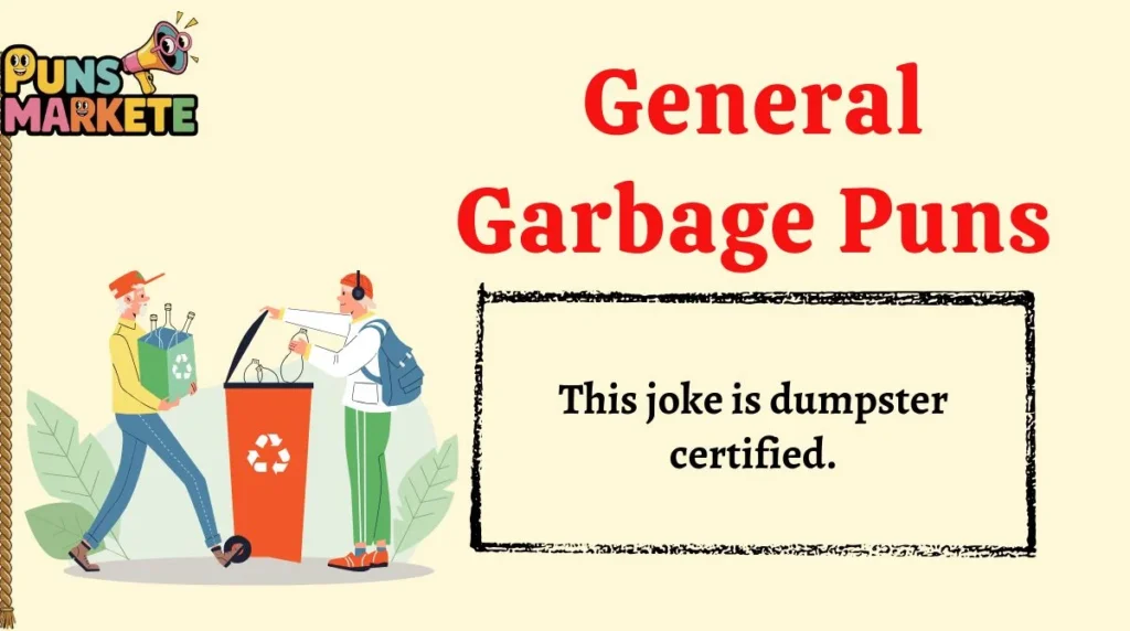 General Garbage Puns