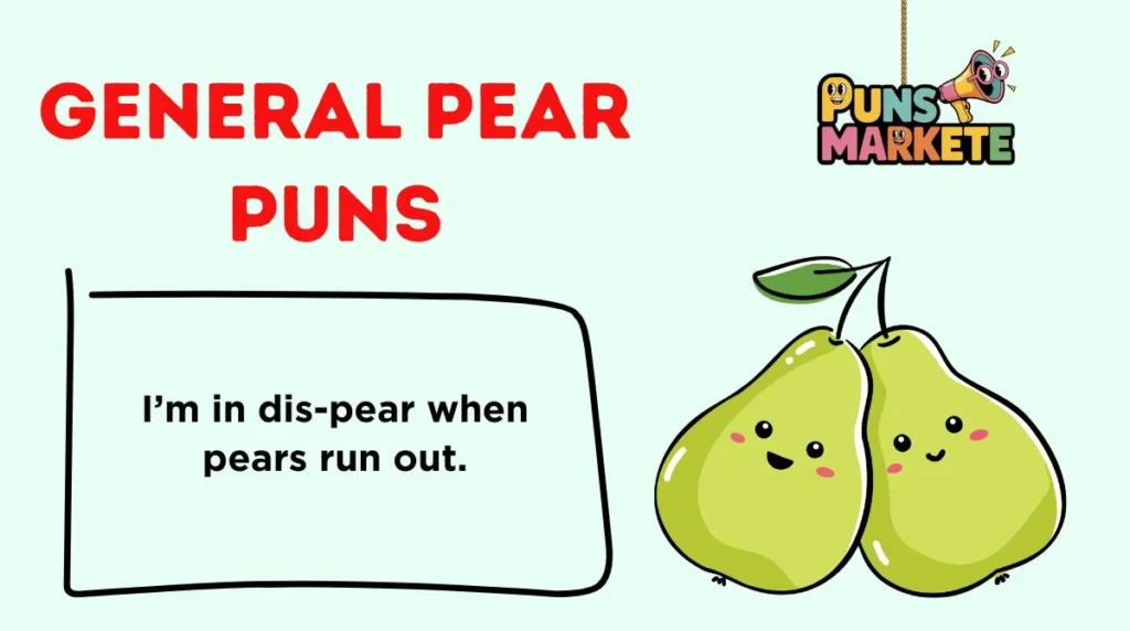 General Pear Puns
