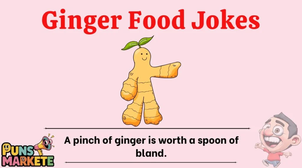 Ginger Food Jokes