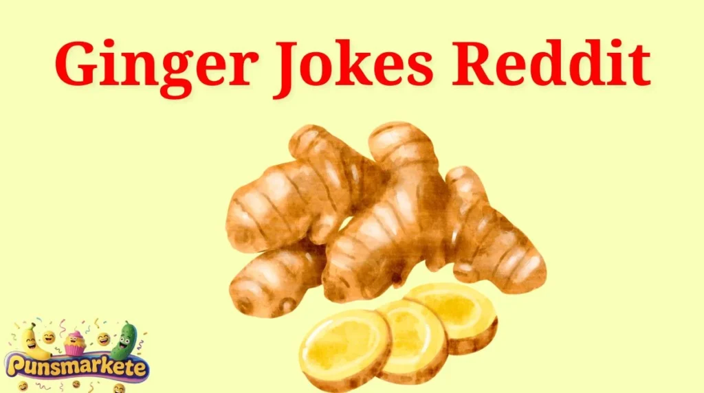 Ginger Jokes Reddit
