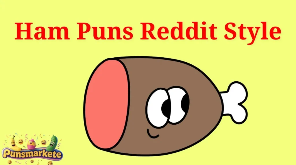Ham Puns Reddit Style