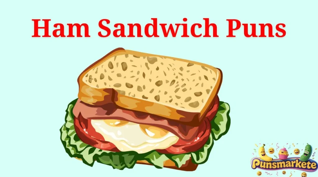 Ham Sandwich Puns