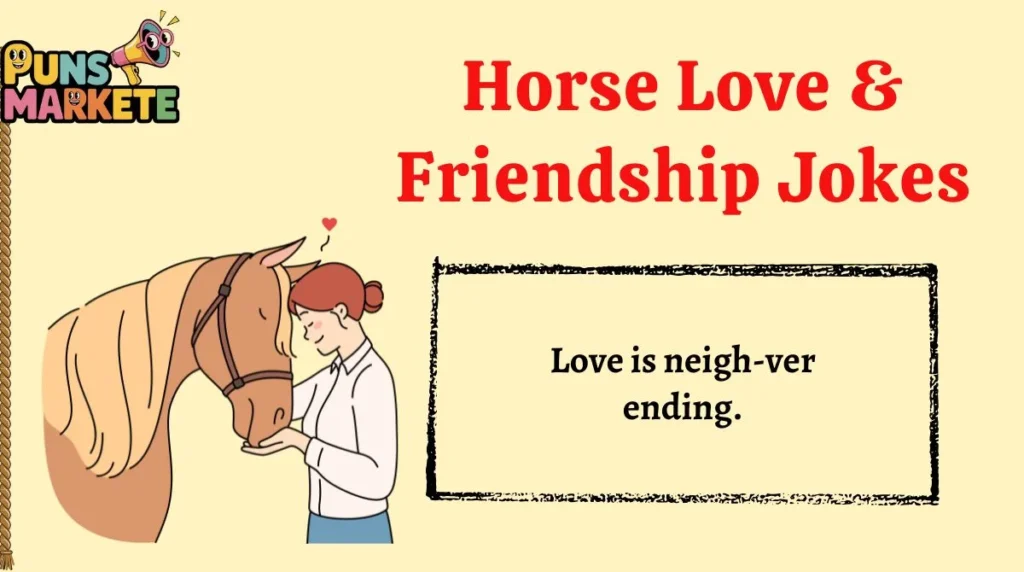 Horse Love & Friendship Jokes