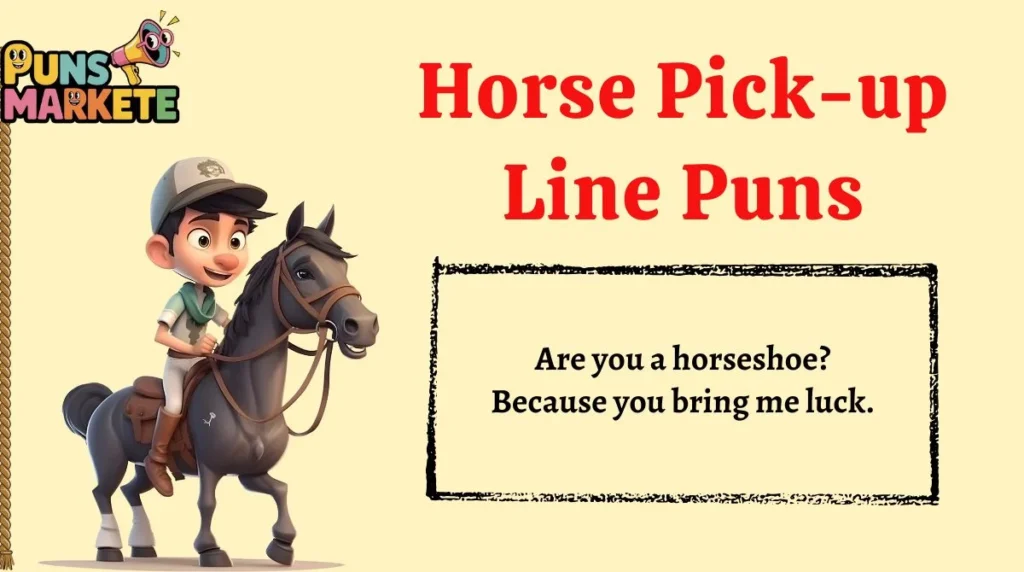 Horse Pick-up Line Puns