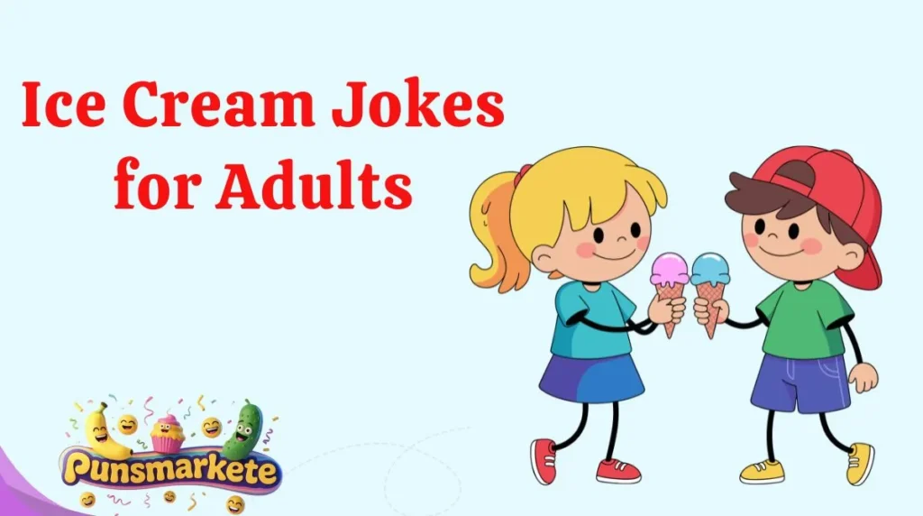 Ice Cream Jokes for Adults