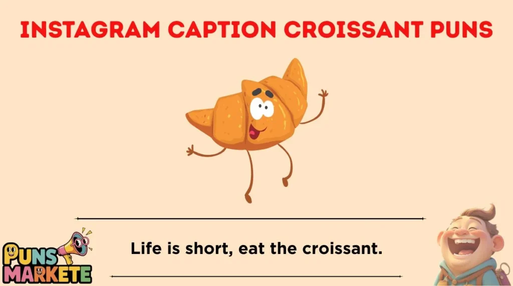 Instagram Caption Croissant Puns