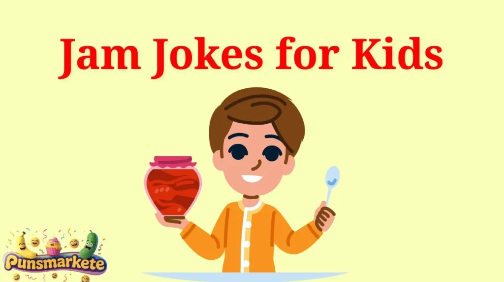Jam Jokes for Kids