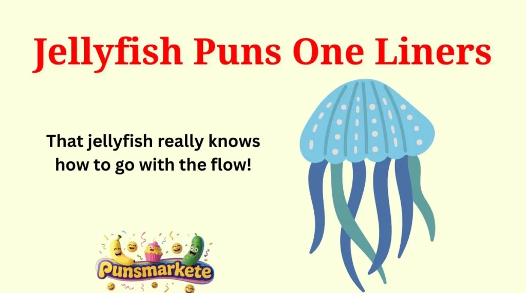 Jellyfish Puns One Liners