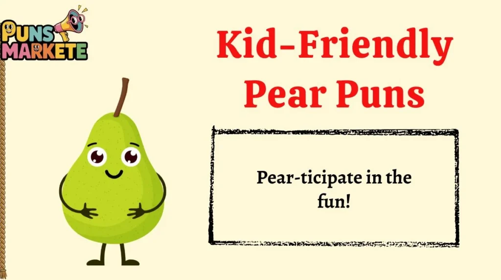 Kid-Friendly Pear Puns