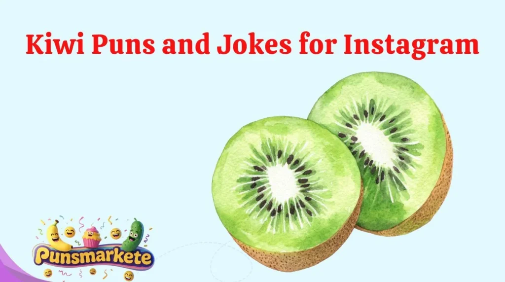 Kiwi Puns and Jokes for Instagram