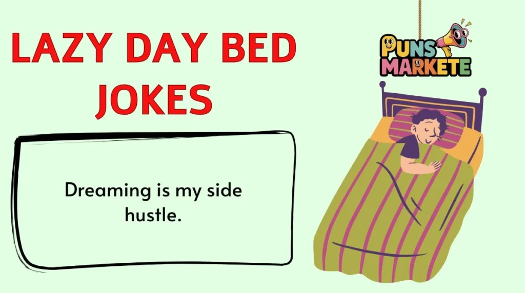 Lazy Day Bed Jokes