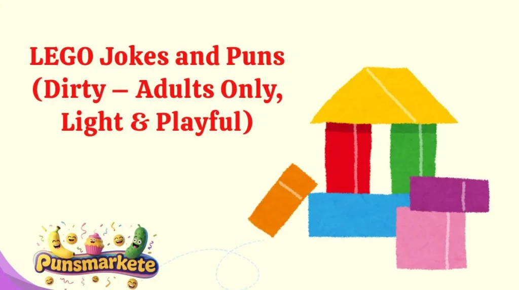 LEGO Jokes and Puns (Dirty – Adults Only, Light & Playful)