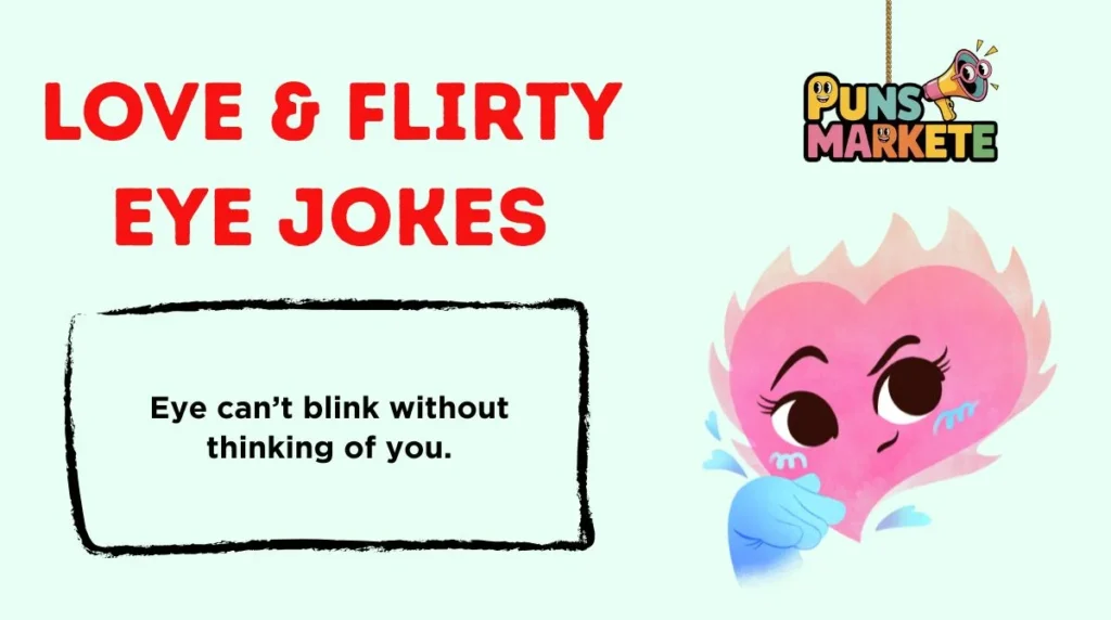 Love & Flirty Eye Jokes