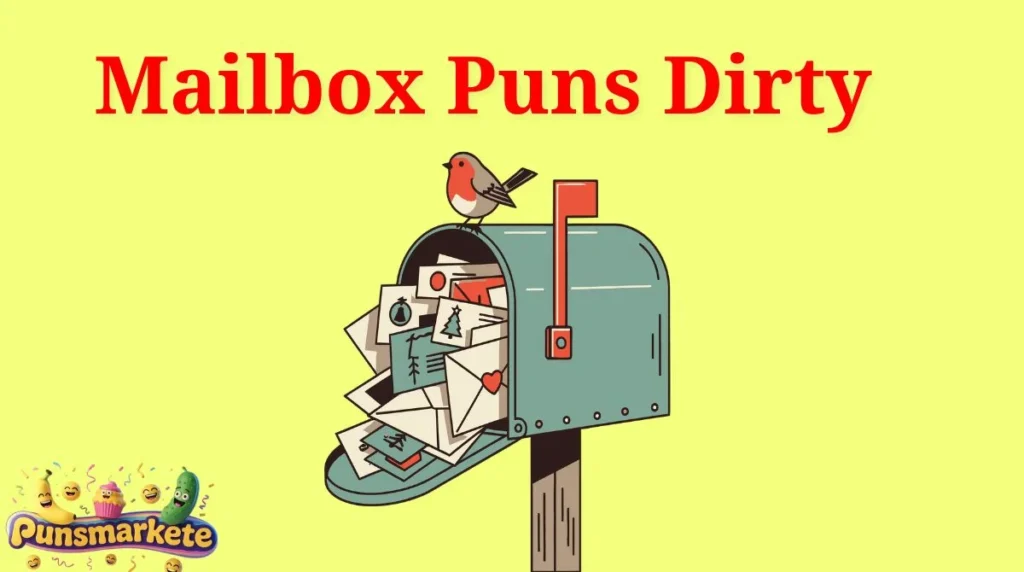 Mailbox Puns Dirty