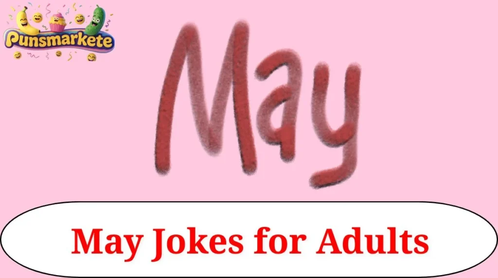 May Jokes for Adults