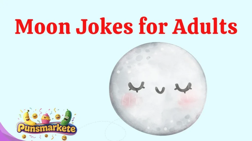 Moon Jokes for Adults