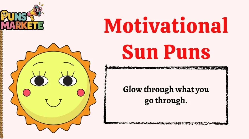 Motivational Sun Puns