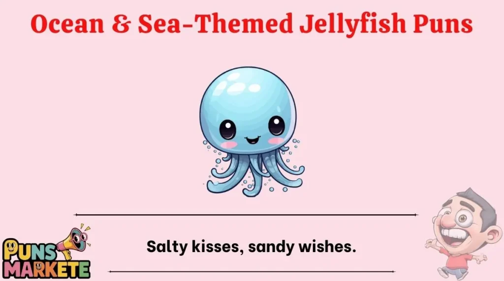 Ocean & Sea-Themed Jellyfish Puns