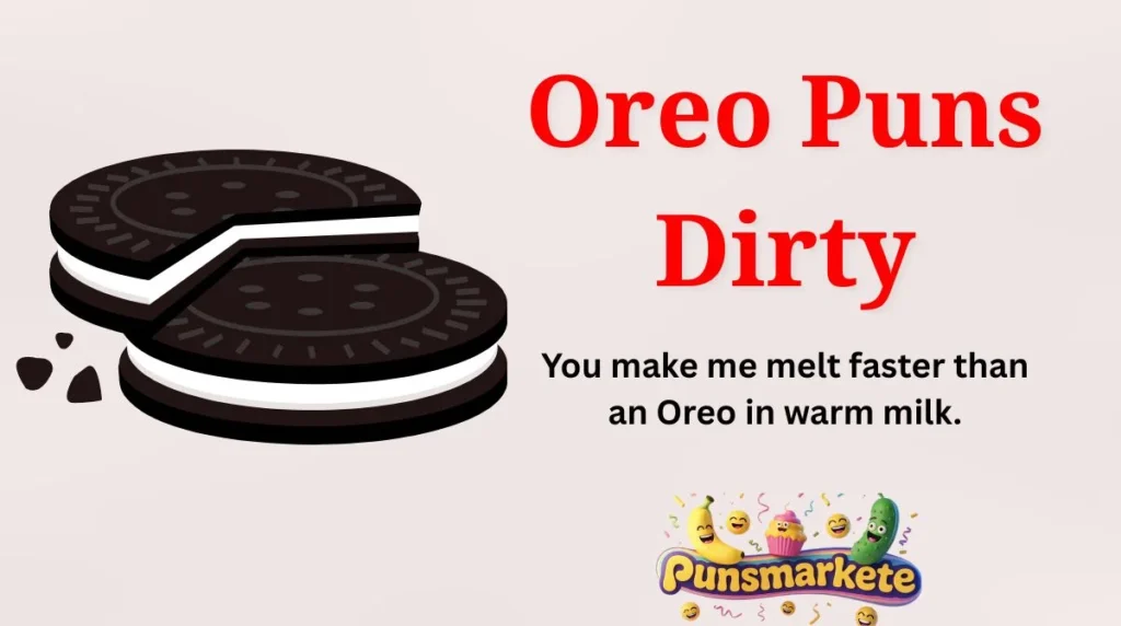 Oreo Puns Dirty