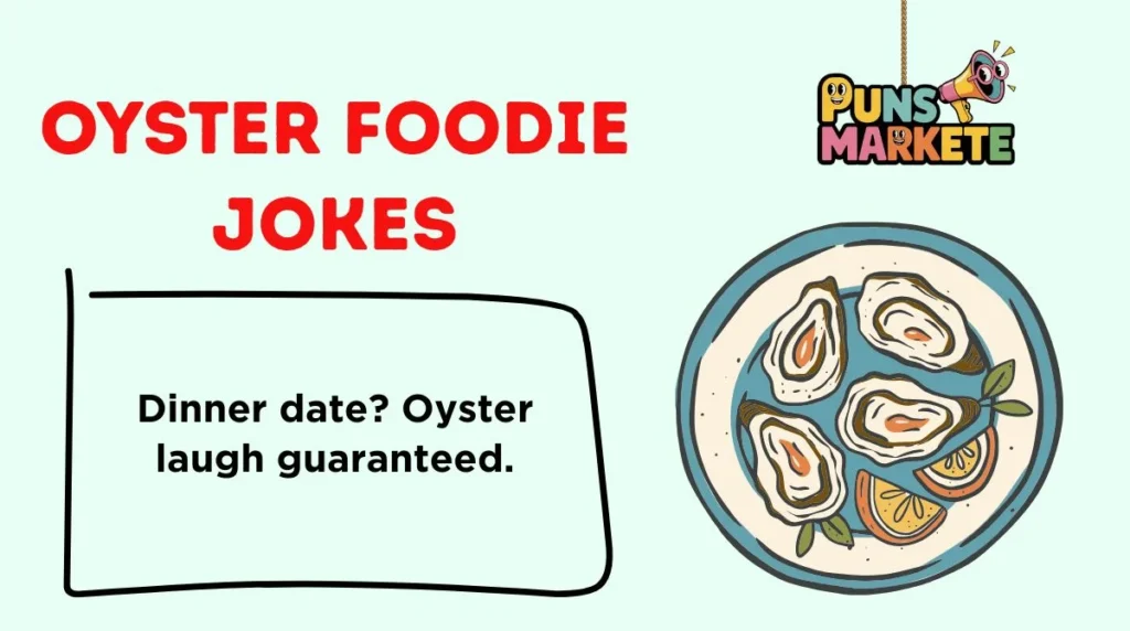 Oyster Foodie Jokes