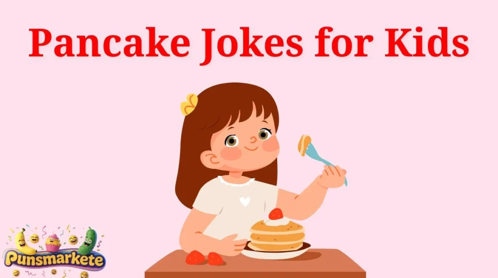 Pancake Jokes for Kids