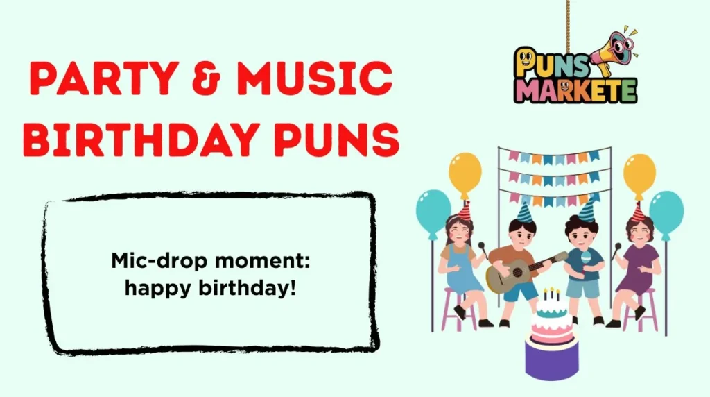 Party & Music Birthday Puns