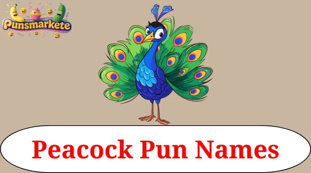 Peacock Pun Names