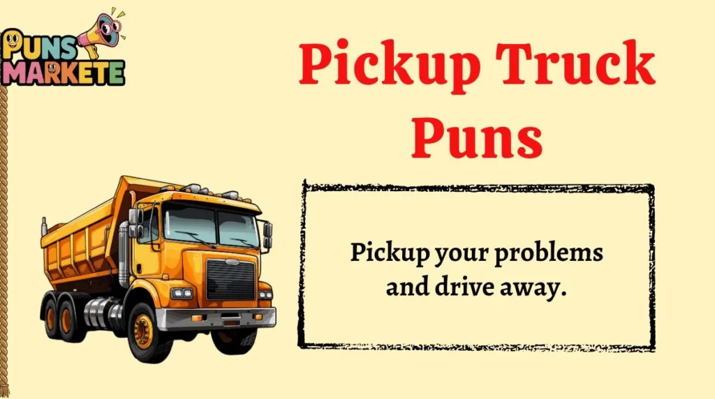 Pickup Truck Puns