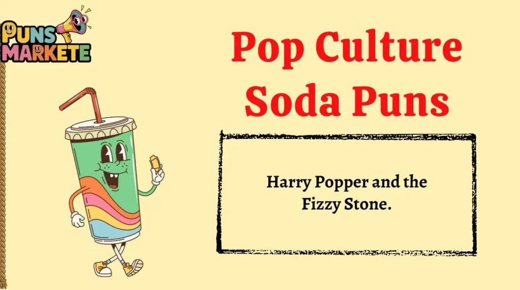 Pop Culture Soda Puns
