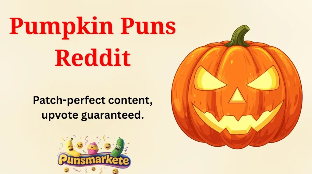 Pumpkin Puns Reddit