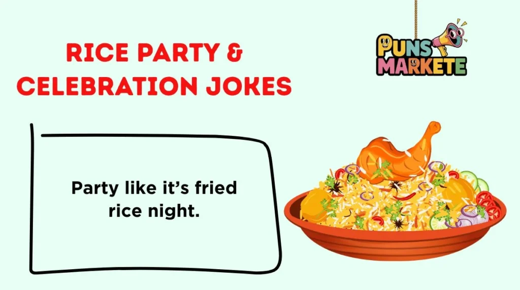 Rice Party & Celebration Jokes