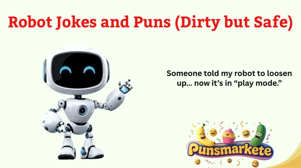 Robot Jokes and Puns (Dirty but Safe)