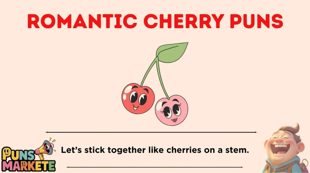 Romantic Cherry Puns