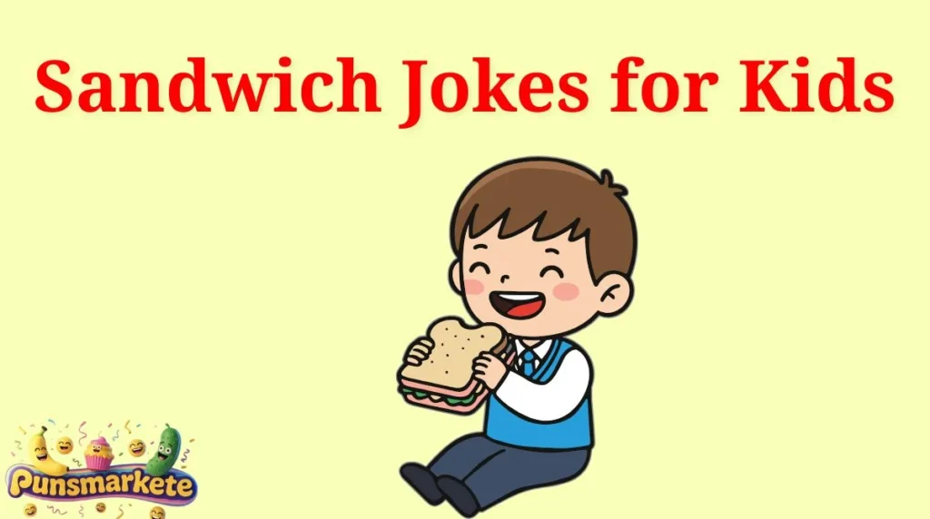 Sandwich Jokes for Kids