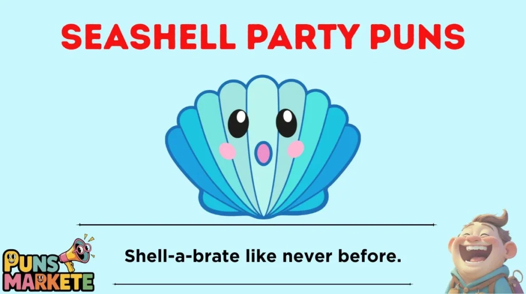 Seashell Party Puns