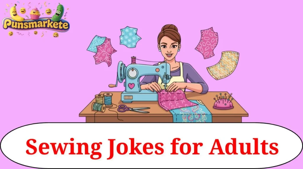Sewing Jokes for Adults