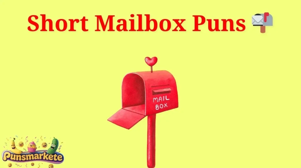 Short Mailbox Puns