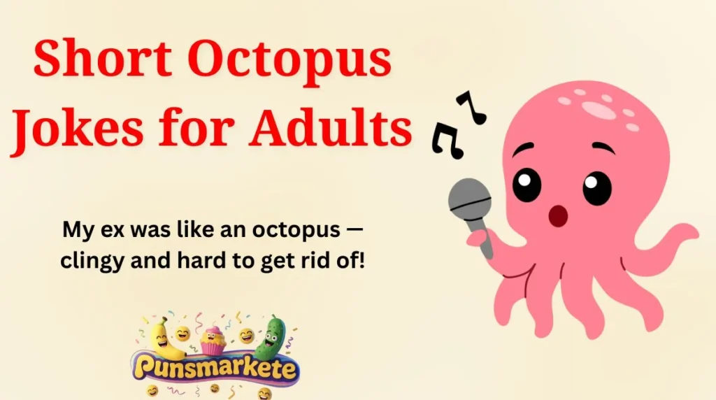 Short Octopus Jokes for Adults